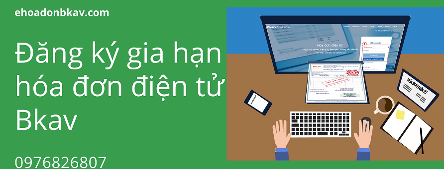 Đăng ký gia hạn hóa đơn điện tử Bkav