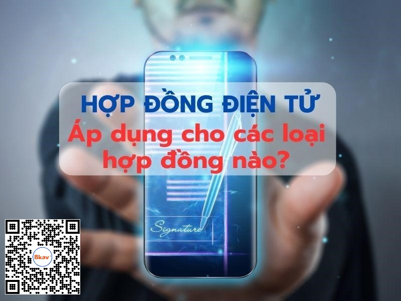 Hợp đồng điện tử áp dụng cho các loại hợp đồng nào?