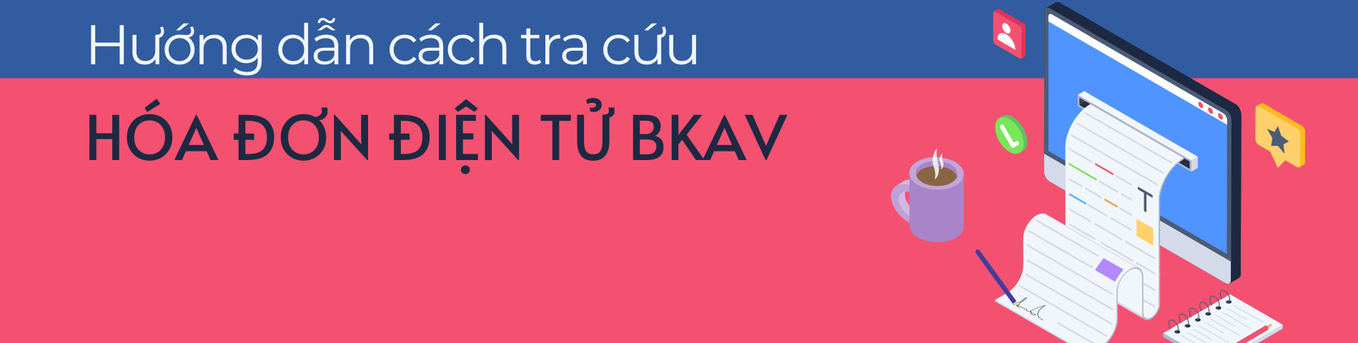 Hướng dẫn cách tra cứu hóa đơn điện tử bkav