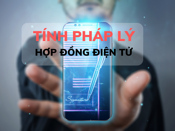 Cập nhật tính pháp lý của hợp đồng điện tử mới nhất năm 2023
