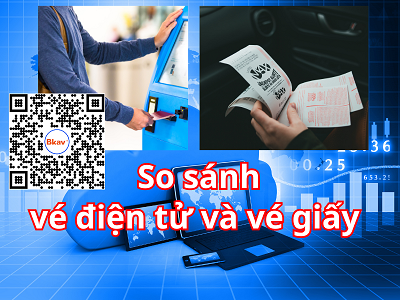 So sánh vé điện tử và vé giấy? Nên chuyển đổi sử dụng vé điện tử ?